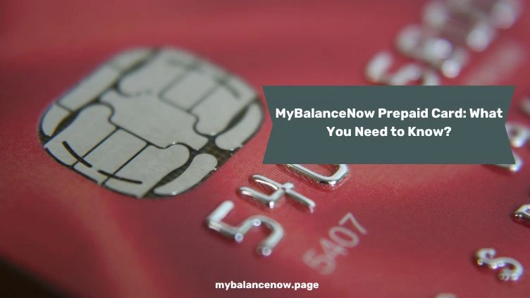 Featured Image For MyBalanceNow Prepaid Card_ What You Need to Know
